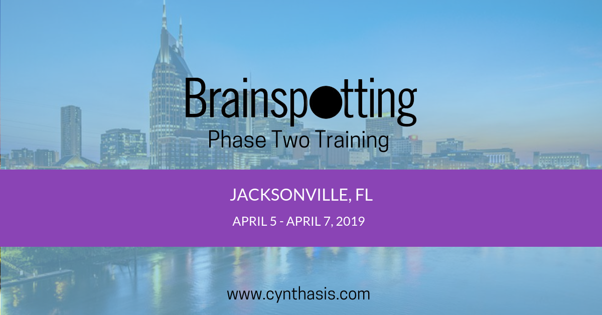 Brainspotting Phase Two Training Jacksonville Fl Cynthasis 