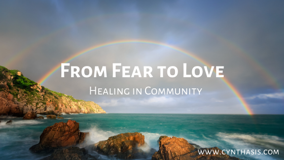 From Fear to Love